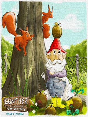 cover image of Gunther der grummelige Gartenzwerg, Fallobst 